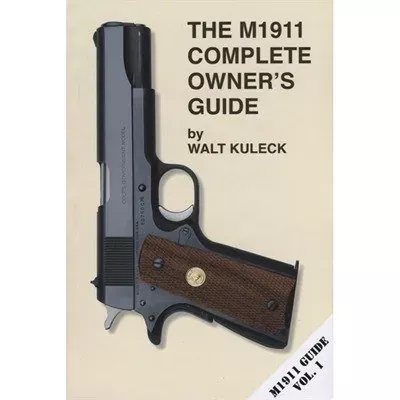 Scott A. Duff M1911 Complete Owner’s Guide